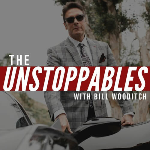 The Unstoppables with Bill Wooditch